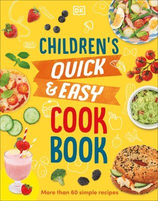 Children's Quick and Easy Cookbook: Over 60 Simple Recipes 1