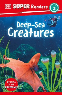 bokomslag DK Super Readers Level 3 Deep-Sea Creatures