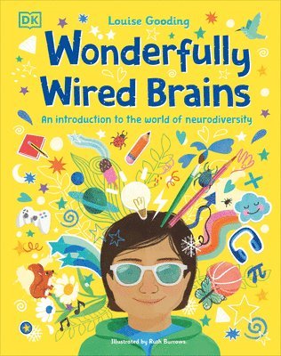 Wonderfully Wired Brains: An Introduction to the World of Neurodiversity 1