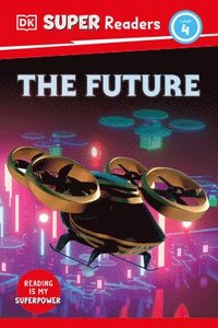bokomslag DK Super Readers Level 4 the Future