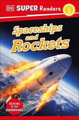 DK, Dk - DK Super Readers Level 2 Spaceships and Rockets, Inbunden