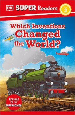 DK Super Readers Level 2 Which Inventions Changed the World? 1
