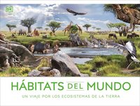bokomslag Hábitats del Mundo (Habitats of the World): Un Viaje Por Los Ecosistemas de la Tierra
