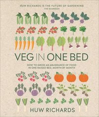 bokomslag Veg in One Bed New Edition: How to Grow an Abundance of Food in One Raised Bed, Month by Month