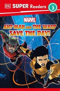 bokomslag DK Super Readers Level 3 Marvel Ant-Man and the Wasp Save the Day!