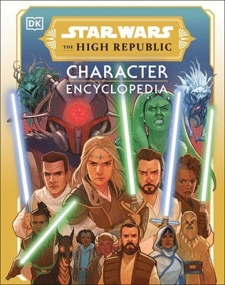 Star Wars the High Republic Character Encyclopedia 1