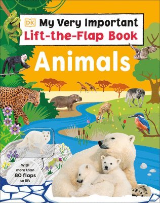 bokomslag My Very Important Lift-The-Flap Book: Animals