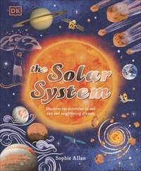 bokomslag The Solar System: Discover the Mysteries of Our Sun and Neighboring Planets