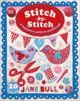 bokomslag Stitch-By-Stitch: A Beginner's Guide to Needlecraft