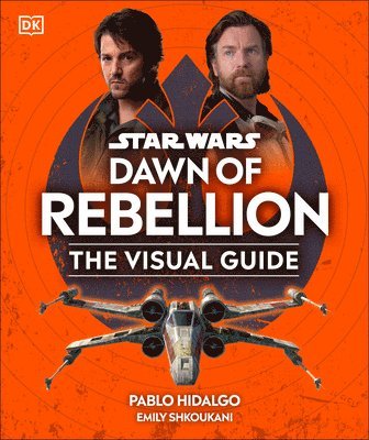 Star Wars Dawn of Rebellion the Visual Guide 1