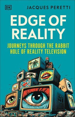 bokomslag Edge of Reality: Journeys Through the Rabbit Hole of Reality Television