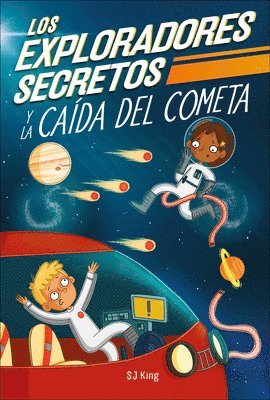 bokomslag Los Exploradores Secretos Y La Caída del Cometa (Secret Explorers Comet Collision)