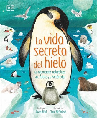 bokomslag La Vida Secreta del Hielo (the Frozen Worlds)