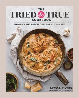bokomslag Tried & True Cookbook