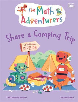 bokomslag The Math Adventurers Share a Camping Trip: A Story about Division