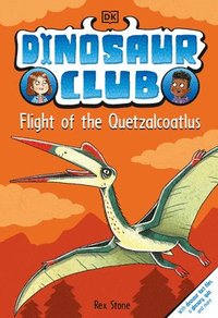 bokomslag Dinosaur Club: Flight of the Quetzalcoatlus