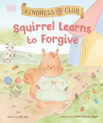 Kindness Club Squirrel Learns to Forgive 1