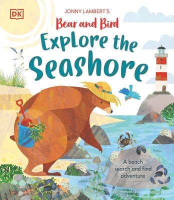 Jonny Lambert - Jonny Lambertâ (Tm)S Bear and Bird Explore the Seashore: A Beach Search and Find Adventure, Inbunden
