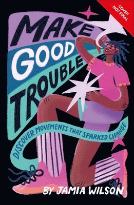 Make Good Trouble: Discover Movements That Sparked Change 1