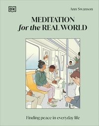 bokomslag Meditation for the Real World: Finding Peace in Everyday Life