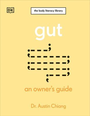 Austin Chiang - Gut: An Owner's Guide, Inbunden