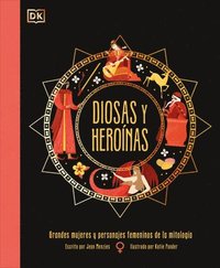 bokomslag Diosas Y Heroínas (Goddesses and Heroines)