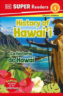 DK Super Readers Level 1 Bilingual History of Hawai'i - La Historia de Hawái 1