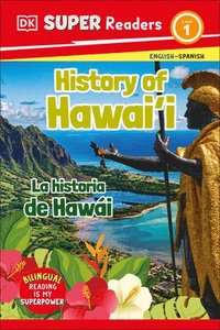 bokomslag DK Super Readers Level 1 Bilingual History of Hawai'i - La Historia de Hawái