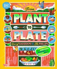 bokomslag From Plant to Plate: Turn Home-Grown Ingredients Into Healthy Meals!