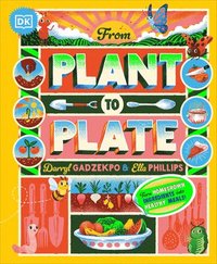 bokomslag From Plant to Plate: Turn Home-Grown Ingredients Into Healthy Meals!