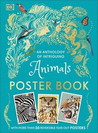 bokomslag An Anthology of Intriguing Animals Poster Book: With More Than 30 Reversible Tear-Out Posters