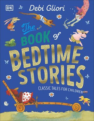 bokomslag The Book of Bedtime Stories: Classic Tales for Children