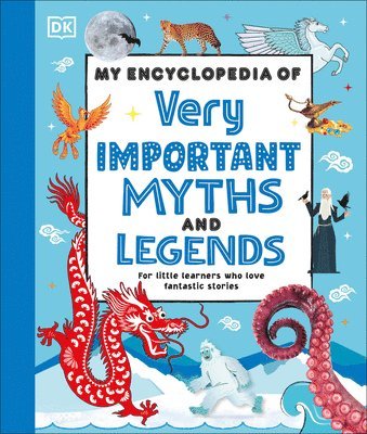 bokomslag My Encyclopedia of Very Important Myths and Legends