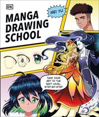 bokomslag Manga Drawing School: Take Your Art to the Next Level, Step-By-Step