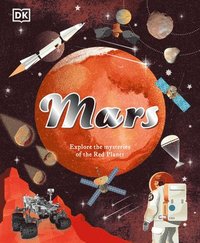 bokomslag Mars: Explore the Mysteries of the Red Planet