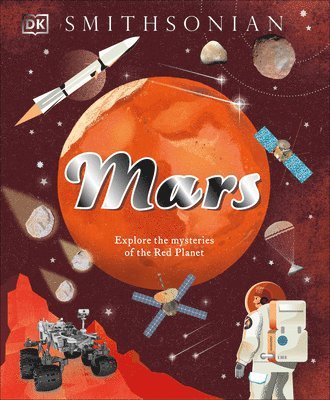 bokomslag Mars: Explore the Mysteries of the Red Planet