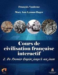 bokomslag Cours de civilisation franaise interactif 2. Du Premier Empire jusqu' nos jours