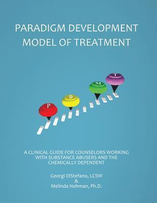 bokomslag The Paradigm Developmental Model of Treatment & Clinical Manual 2nd Edition