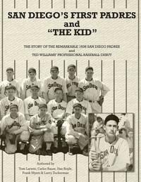 bokomslag San Diego's First Padres and 'The Kid': The Story of the Remarkable 1936 San Diego Padres and Ted Williams' Professional Baseball Debut