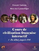 bokomslag Cours de civilisation française interactif 1. Du début jusqu'à 1795