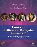 bokomslag Cours de civilisation française interactif 1. Du début jusqu'à 1795