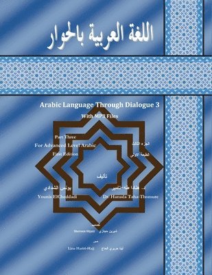 Arabic Language Through Dialogue Part 3 for Intermediate Level Arabic 1