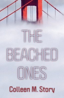 Colleen M. Story, Colleen M Story - Beached Ones, Inbunden