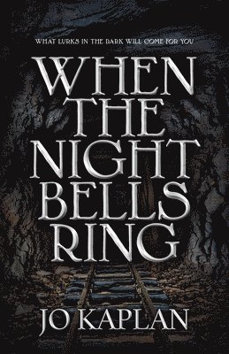 Jo Kaplan - When the Night Bells Ring, Inbunden
