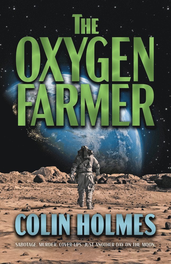 Colin Holmes - Oxygen Farmer, Inbunden