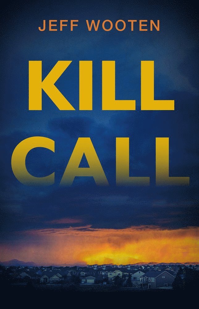 Jeff Wooten - Kill Call (Large Print Edition), Häftad