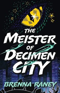 bokomslag Meister of Decimen City