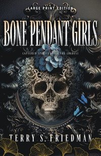 bokomslag Bone Pendant Girls (Large Print Edition)