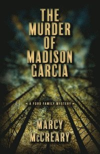 bokomslag The Murder of Madison Garcia