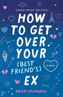 bokomslag How to Get Over Your (Best Friend's) Ex